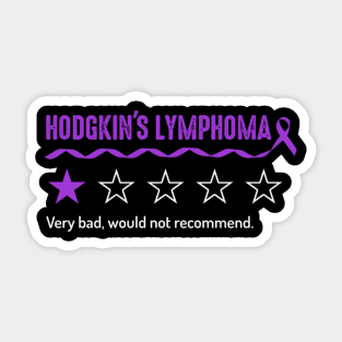 Hodgkin'S Lymphoma Very Bad Would Not Recomd Sticker